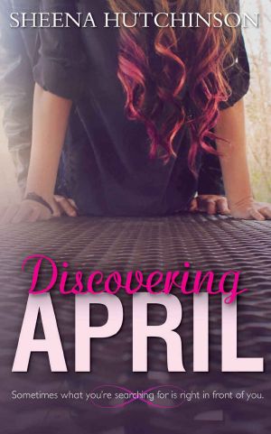 [Discovering Trilogy 01] • Discovering April